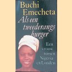 Als een tweederangs burger
Buchi Emecheta
€ 5,00 Als een tweederangs burger
Buchi Emecheta
€ 5,00