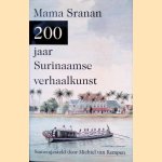 Mama Sranan: 200 jaar Surinamse vertelkunst door Michiel van Kempen