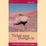 Ticket naar Shangri-la: Verkenningen aan de grens, een essay door Walter Lotens
