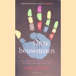 Onze bouwstenen: het verhaal van de verborgen materie die de Aarde en de mens heeft gevormd
Anja R&oslash;yne
&euro;&nbsp;10,00