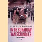 In de schaduw van Schindler: Jodenhelpers uit Nazi-Duitsland door Kevin Prenger