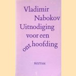 Uitnodiging voor een onthoofding
Vladimir Nabokov
€ 6,00 Uitnodiging voor een onthoofding
Vladimir Nabokov
€ 6,00