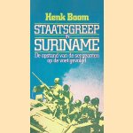 Staatsgreep in Suriname door Henk Boom