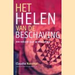 Het helen van de beschaving: een radicale visie op onze cultuur door Claudio Naranjo