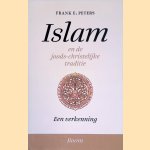 Islam en de joods-christelijke traditie. Een verkenning door Frank E. Peters