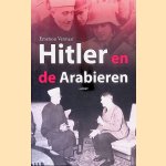 Hitler en de Arabieren door Emerson Vermaat