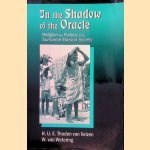 In the Shadow of the Oracle: Religion as Politics in a Suriname Maroon Society door H. U. E. Thoden van Velzen e.a.