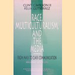 Race, Multiculturalism, and the Media: From Mass to Class Communication door Clint C. Wilson e.a.