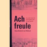 Ach freule: Op zoek naar de plantagehouder in mijn familie door Elena Beelaerts van Blokland