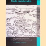 Oude onbekenden: Het politieke en publieke debat over postkoloniale migranten in Nederland, 1945-2005 door Charlotte Laarman