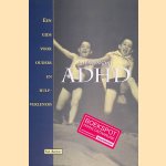 Diagnose ADHD: Een gids voor ouders en hulpverleners door R.A. Barkley