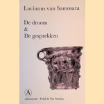 De droom & De gesprekken
Lucianus van Samosatensis
€ 15,00 De droom & De gesprekken
Lucianus van Samosatensis
€ 15,00