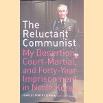 The Reluctant Communist: My Desertion, Court-Martial, and Forty-Year Imprisonment in North Korea
Charles Robert Jenkins e.a.
&euro;&nbsp;20,00