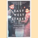 East West Street: On the Origins of Genocide and Crimes Against Humanity door Philippe Sands