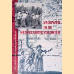 Vrouwen in de Nederlandse koloni&euml;n door Jeske Reijs