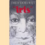 Iris: Een theaterspel door Thea Doelwijt