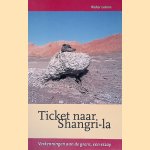 Ticket naar Shangri-la: Verkenningen aan de grens, een essay door Walter Lotens