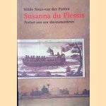 Susanna du Plessis: Portret van een slavenmeesteres door Hilde Neus-van der Putten
