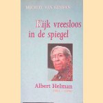 Kijk vreesloos in de spiegel: Albert Helman 1903-1996: notities, nota's noteringen
Michiel van Kempen
&euro;&nbsp;8,00