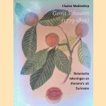 Gerrit Schouten (1779-1839): botanische tekeningen en diorama's uit Suriname door Clazien Medendorp