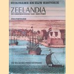 Zeelandia: De geschiedenis van een fort door Jos Fontaine