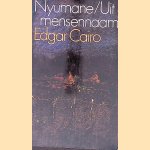 Nyumane/Uit mensennaam: Roman over de geschiedenis van Afrika
Edgar Eduard Cairo
€ 8,00 Nyumane/Uit mensennaam: Roman over de geschiedenis van Afrika
Edgar Eduard Cairo
€ 8,00