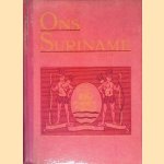 Ons Suriname: de zending der evangelische broedergemeente in Nederlandsch Guyana door G.J Staal e.a.