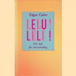 Lelu! Lelu! Het lied der vervreemding door Edgar Cairo