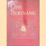 Ons Suriname: de zending der evangelische broedergemeente in Nederlandsch Guyana door G.J Staal e.a.