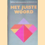 Het juiste woord: standaard betekeniswoordenboek der Nederlandse taal door L. Brouwers