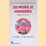 Zo word je honderd
Junko Takahashi
&euro;&nbsp;7,00