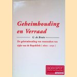 Geheimhouding en verraad: de geheimhouding van staatszaken ten tijde van de Republiek (1600-1750)
G. de Bruin
&euro;&nbsp;45,00