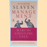 Handboek slavenmanagement door Marcus Sidonius Falx e.a.