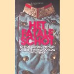 Het fatale schot, of hoe Gavrilo Princip de Eerste Wereldoorlog ontketende door Hans Koning Koningsberger.)