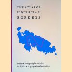 Atlas of Unusual Borders door Zoran Nikolic