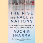 The Rise and Fall of Nations:Ten Rules of Change in the Post-Crisis World door Ruchir Sharma