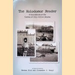 The Holodomor Reader: A Sourcebook on the Famine of 1932-1933 in Ukraine door Bohdan Klid e.a.