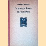 's Mensen heen- en terugweg door Albert Helman