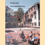 Dertig Jaar Stadsontwikkeling In Utrecht: 1970-2000. Zo'n onbeschrijfelijke stad door Kees Visser