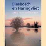Biesbosch en Haringvliet: natuur van wereldklasse door Wim van Wijk