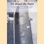 De straat als thuis: dagopvang van dak- en thuislozen aan de voet van de Utrechtse Domtoren : het Catharijnehuis door Ren&eacute; Mol e.a.