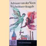 Wij hebben vleugels door Adriaan van der Veen