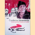 Cuadernos ucranianos: Memorias de los tiempos de la URSS door Igort