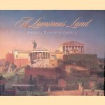 A Luminous Land: Artists Discover Greece door Richard Stoneman
