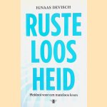 Rusteloosheid: Pleidooi voor een mateloos leven
Ignaas Devisch
&euro;&nbsp;6,00
