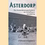 Asterdorp: Een Amsterdamse geschiedenis van verheffing en vernedering
Stephan Steinmetz
€ 12,50 Asterdorp: Een Amsterdamse geschiedenis van verheffing en vernedering
Stephan Steinmetz
€ 12,50