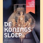 De Koningssloep: de geschiedenis van een vorstelijk vaartuig door Sarah - en anderen Bosmans