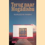 Terug naar Mogadishu
Nuruddin Farah
€ 15,00 Terug naar Mogadishu
Nuruddin Farah
€ 15,00