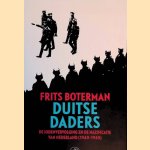 Duitse daders: Nederland onder Duitse bezetting (1940-1945)
Frits Boterman
€ 17,50 Duitse daders: Nederland onder Duitse bezetting (1940-1945)
Frits Boterman
€ 17,50