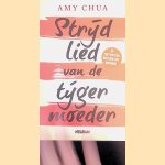Strijdlied van de tijgermoeder door Amy Chua